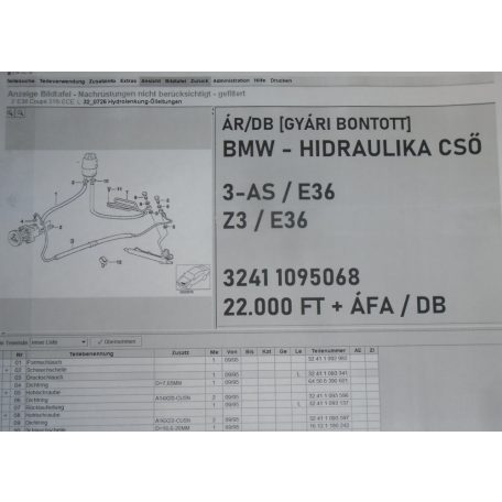 ÁR/DB [GYÁRI BONTOTT] BMW - HIDRAULIKA CSŐ  - 3-AS / E36 ; Z3 / E36  - 3241 1095068