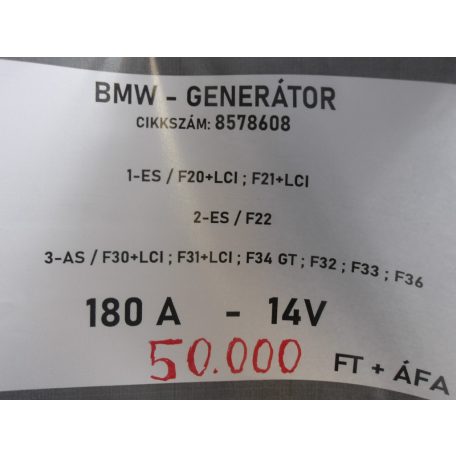 [GYÁRI BONTOTT] BMW - GENERÁTOR - 180 A - 14V - 1-ES , 3-AS / F20+LCI , F21+LCI ; F22 ; F30+LCI ; F31+LCI , F34 GT , F32 , F33, F36 - CIKKSZÁM: 8578608