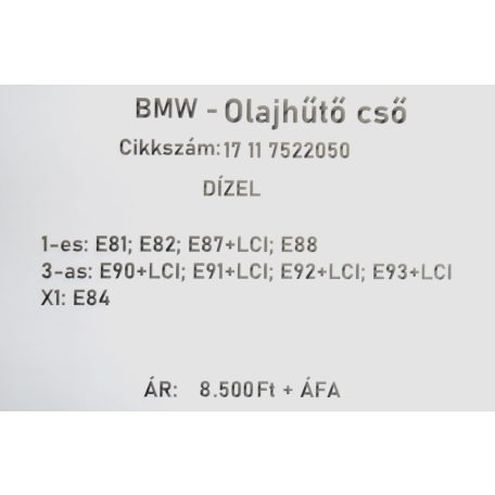 ÁR/DB [GYÁRI BONTOTT] BMW - OLAJHŰTŐ CSŐ - 1-ES; 3-AS; X1 | 17 11 7522050 |