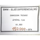 [GYÁRI BONTOTT] BMW - ELSŐ DIFFERENCIÁLMŰ - ÁTTÉTEL: 3,64 / X3 / E83 - 7523652