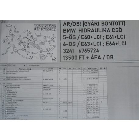 ÁR/DB! [GYÁRI BONTOTT] BMW - HIDRAULIKA CSŐ - 5-ÖS ; 6-OS / E60+LCI ; E61+LCI ; E63+LCI ; E64+LCI - 32416765724 