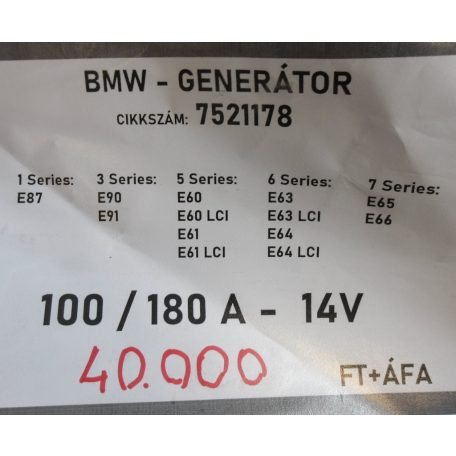 [GYÁRI BONTOTT] BMW - GENERÁTOR - 100/180 A - 14V - 1-ES ; 3-AS ; 5-ÖS; 6-OS; 7-ES / E87 ; E90 ; E91 , E60+LCI ; E61+LCI ; E63+LCI ; E64+LCI ; E65 ; E66 - CIKKSZÁM: 7521178