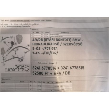 ÁR/PÁR [GYÁRI BONTOTT] BMW - HIDRAULIKACSŐ / SZERVÓCSŐ	- 5-ÖS -/F07 GT/; 7-ES -/F01/F02/	-|3241	6778514 + 6778515|