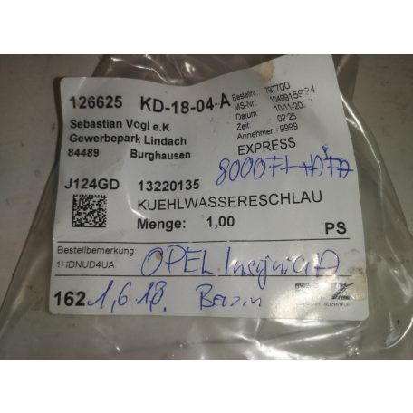 [GYÁRI ÚJ] OPEL - VÍZCSŐ - INSIGNIA - 1,6; 1,8 BENZIN - | 565563897 |