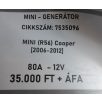   [GYÁRI BONTOTT] MINI - GENERÁTOR -  80A - 12V - MINI COOPER R56  (2006-2012) - CIKKSZÁM: 7535096 
