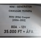 [GYÁRI BONTOTT] MINI - GENERÁTOR -  80A - 12V - MINI COOPER R56  (2006-2012) - CIKKSZÁM: 7535096 