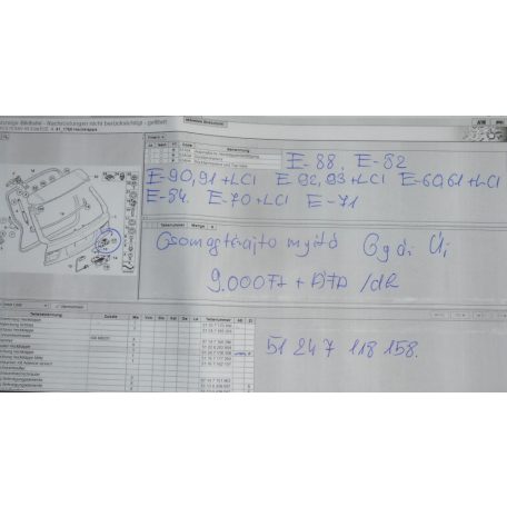 [GYÁRI ÚJ] BMW - CSOMAGTÉRAJTÓ NYITÓ - 1-ES; 3-AS; 5-ÖS; X1; X5; X6 / E88 ; E82 ; E90+LCI; E91+LCI ; E92+LCI; E93+LCI; E60+LCI; E61+LCI; E84; E70+LCI; E71; E72 - 5124 7118158 