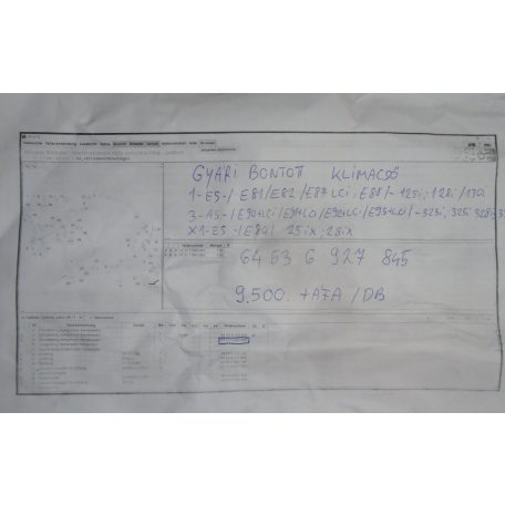 ÁR/DB [GYÁRI BONTOTT] BMW - KLÍMACSŐ -1-ES - E81 / E82 / E87 +LCI / E88 ; 3-AS - E90 +LCI / E91 +LCI / E92 +LCI / E93 + LCI; X1-ES  E84- |CSZ.: 6927845|