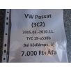  [Utángyártott ÚJ] TYC Baloldali ködlámpa ,Volkswagen Passat (3C2) (2005.03-2010.11)