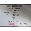   [GYÁRI BONTOTT] BMW - GENERÁTOR - 150 A - 14V - 1-ES ; 3-AS / E87 ; E90+LCI ; E91+LCI ; E92 ; E93 - CIKKSZÁM: 7799180 ; ÚJ CIKKSZÁM: 8517262 