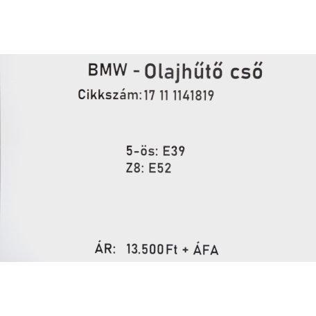 ÁR/DB [GYÁRI BONTOTT] BMW - OLAJHŰTŐ CSŐ - 5-ÖS / E39; Z8 / E52- | 17 11 1141819 |