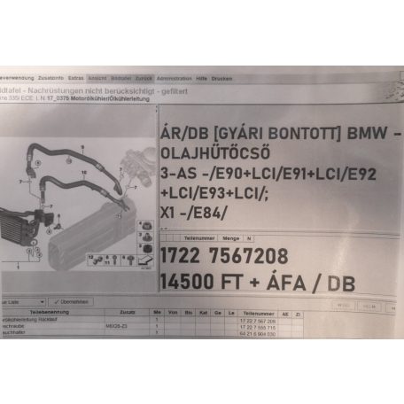 ÁR/DB [GYÁRI BONTOTT] BMW - OLAJHŰTŐCSŐ	 - 3-AS -/E90+LCI/E91+LCI/E92+LCI/E93+LCI/; X1 -/E84/ -|1722	7567208|