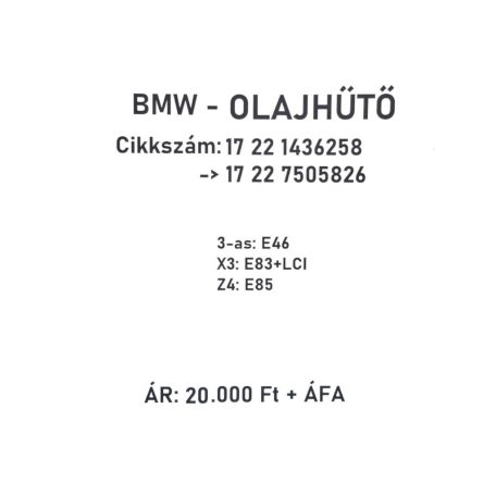 [GYÁRI BONTOTT] BMW - OLAJHŰTŐ - 3-as: E46; X3: E83+LCI; Z4: E85   | 17 22 7505826 |