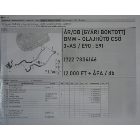 ÁR/DB [GYÁRI BONTOTT] BMW - OLAJHŰTŐ CSŐ - 3-AS / E90 ; E91- |1722	7804146|