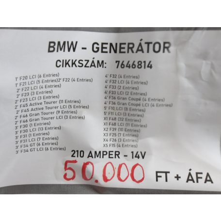 [GYÁRI BONTOTT] BMW - GENERÁTOR - 210 A - 14V - 1-ES ; 2-ES ; 3-AS ; 4-ES ; 5-ÖS ; X1 ; X2 ; X3 ; X4 ; X5 / CIKKSZÁM: 7646814