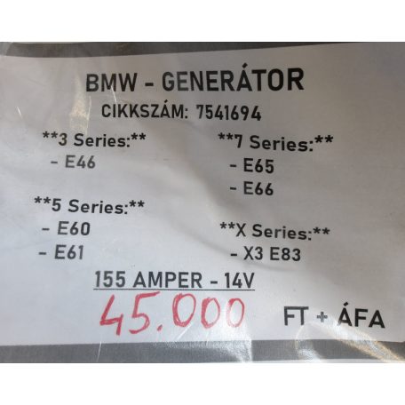 [GYÁRI BONTOTT, KIS SÉRÜLT] BMW - GENERÁTOR - 155 A - 14V - 3-AS ; 5-ÖS ; 7-ES ; X3 / E46 ; E60 ; E61 ; E65 ; E66 ; E83 - CIKKSZÁM: 7541694