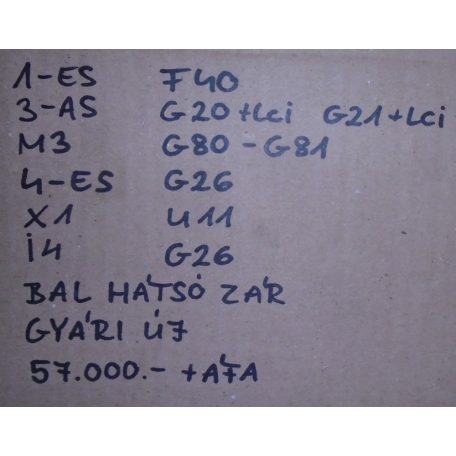 [GYÁRI ÚJ] BMW - AJTÓ ZÁR ; BAL HÁTSÓ - 1-ES ; 3-AS ; M3 ; 4-ES ; X1 ; I4 - F40 ; G20+LCI ; G21+LCI ; G80 ; G81 ; G26 ; U11 ; G26 