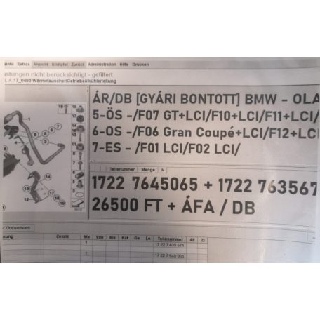ÁR/PÁR [GYÁRI BONTOTT] BMW - OLAJHŰTŐCSŐ	 - 5-ÖS -/F07 GT+LCI/F10+LCI/F11+LCI/F18+LCI/ ; 6-OS -/F06 Gran Coupé+LCI/F12+LCI/F13+LCI/ ; 7-ES - /F01 LCI/F02 LCI/	-|1722	7645065 + 7635671|