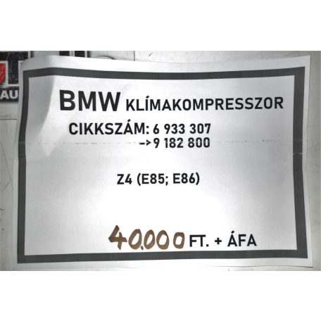 [GYÁRI BONTOTT] BMW - KLÍMAKOMPRESSZOR -Z4 - E85; E86 - CIKKSZÁM: 9182800 -