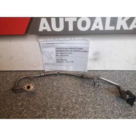 ÁR/DB [GYÁRI BONTOTT] BMW - BENZINMOTOR VÍZHŰTŐ FOLYADÉK CSŐ	 - M5 -/E60/E61 LCI/; M6 -/E63 /E64  -|1142	7837254|