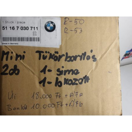 [GYÁRI ÚJ/BONTOTT] MINI BAL TÜKÖRBORÍTÁST | R50 / R52 / R53 | 51 16 7030711