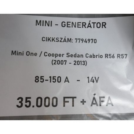 [GYÁRI BONTOTT] MINI - GENERÁTOR -  85-150A  -  14V  -  MINI ONE / COOPER SEDAN CABRIO - R56 ; R57 (2007 - 2013) CIKKSZÁM: 7794970