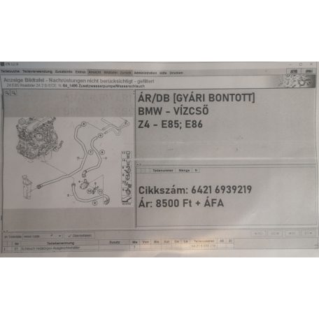 ÁR/DB [GYÁRI BONTOTT] BMW - VÍZCSŐ - Z4 / E85; E86	|6421	6939219|