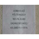 Mercedes-Benz | Jobb első féltengely W176, A180