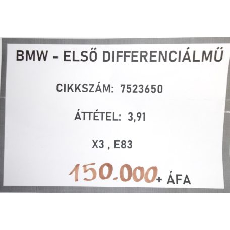 [GYÁRI BONTOTT] BMW - ELSŐ DIFFERENCIÁLMŰ - ÁTTÉTEL: 3,91 - X3 / E83 - 7523650 