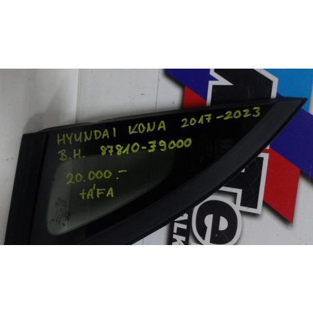  [GYÁRI BONTOTT ] HYUNDAI KONA  BAL HÁTSÓ KIS ABLAK 87810-J9000