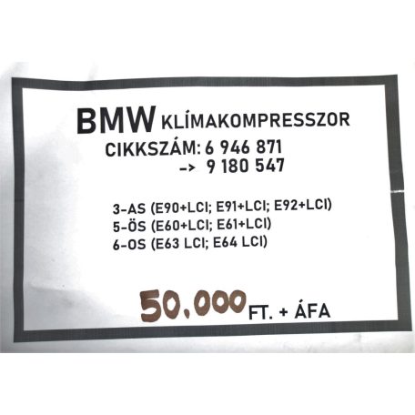 [GYÁRI BONTOTT] BMW - KLÍMAKOMPRESSZOR - 3-AS; 5-ÖS; 6-OS - CIKKSZÁM: 9180547 -